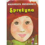 Sprezyna - Malgorzata Musierowicz 