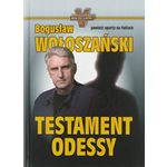 Testament Odessy - Boguslaw Woloszanski