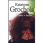 Nigdy W Zyciu - Katarzyna Grochola