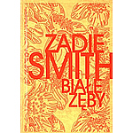 Biale Zeby - Zadie Smith