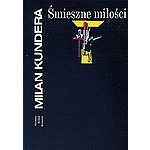 Smieszne Milosci - Milan Kundera