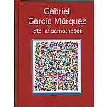Sto Lat Samotnosci - Gabriel Garcia Marquez