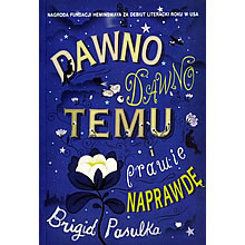 Dawno, dawno temu i prawie naprawde