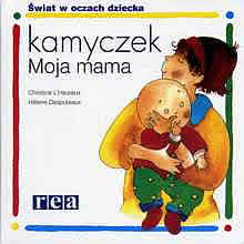 Kamyczek. Moja mama.