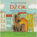 Dzok, Legenda O Psiej Wiernosci - Barbara Gawryluk