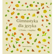 Gimnastyka dla jezyka (i Polaka i Anglika). 
