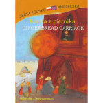 Kareta z Piernika. Gingerbread Carriage - Wanda Chotomska 