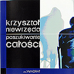 Poszukiwanie Calosci - Krzysztof Niewrzeda