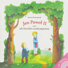 Jan Pawel II czyli jak Karolek zostal papiezem