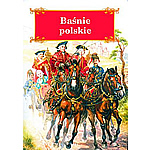 Basnie Polskie - Seria Bajki i Legendy Swiata