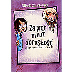 Za Piec Minut Doroslosc - Elzbieta Safarzynska