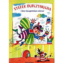 Stefek Burczymucha i inne niezapomniane wiersze