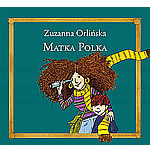 Matka Polka - Zuzanna Orlinska