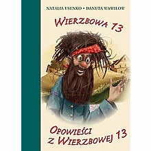 Wierzbowa 13. Opowiesci z Wierzbowej. 