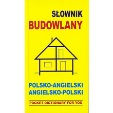 Kieszonkowy slownik budowlany polsko-angielski, angielsko-polski