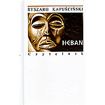 Heban - Ryszard Kapuscinski