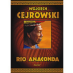 Rio Anaconda - Wojciech Cejrowski