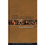 Szachinszach - Ryszard Kapuscinski
