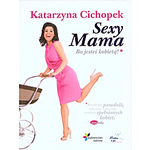 Sexy Mama - Katarzyna Cichopek