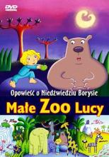 Male Zoo Lucy. Opowiesc o Niedzwiedziu Borysie