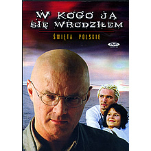 W Kogo Ja Sie Wrodzilem