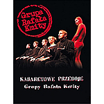 Kabaretowe Przeboje - Grupa Rafala Kmity