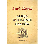 Alicja w Krainie Czarw - Lewis Carroll