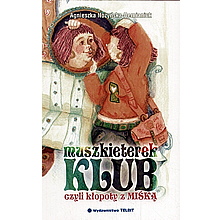 Klub Muszkieterek, czyli klopoty z Miska