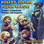 Koledy Polskie Znane i  Zapomniane. Polish Carols - Famous and Forgotten.